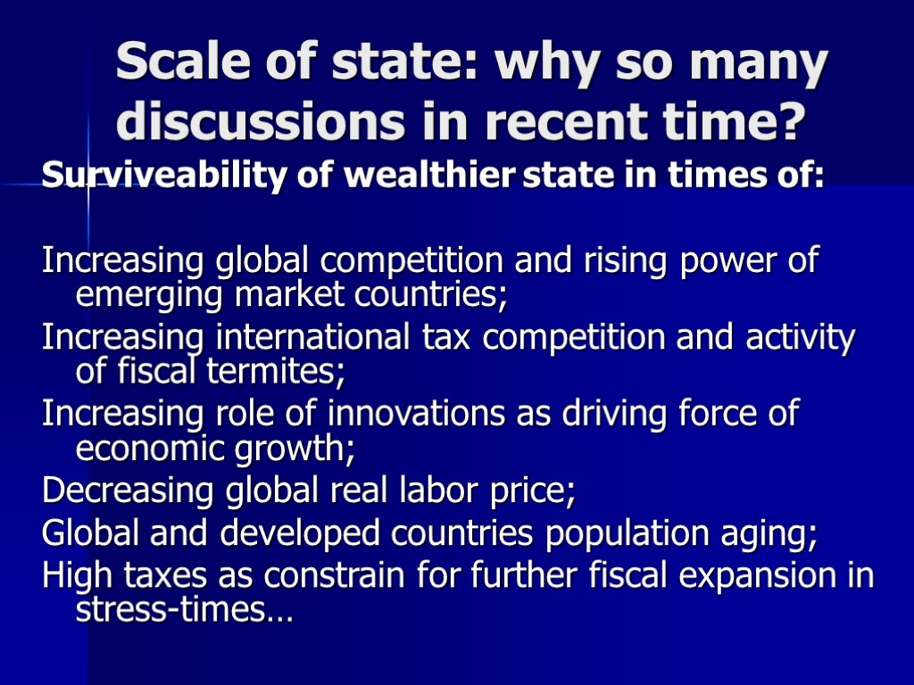 Scale of state: why so many discussions in recent time? Surviveability of wealthier state